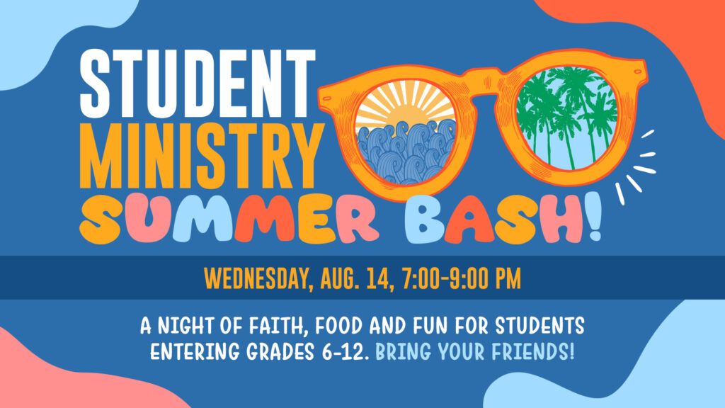 Student Ministry Summer Bash August Event
