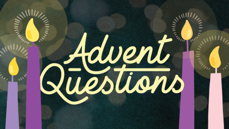 Advent Questions Sermon Series Web Files 628x353